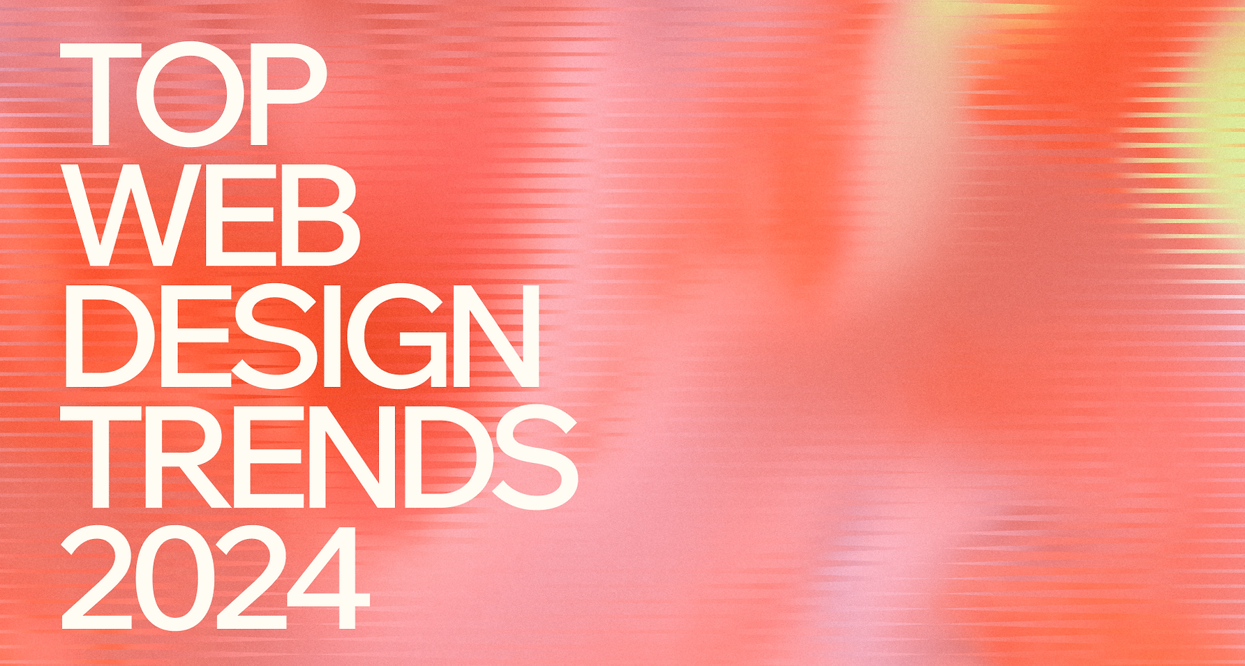 Top 10 Web Design Trends to Follow This Year 2024